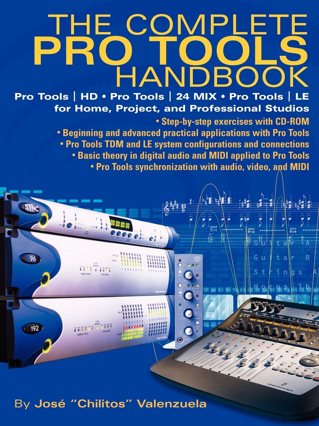 The Complete Pro Tools Handbook: Pro Tools/HD, Pro Tools/24 Mix. and Tools LE for Home, Project and Professional Studios