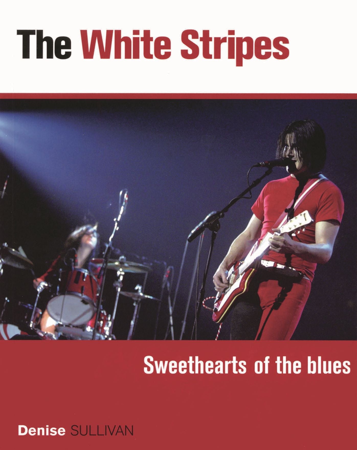 The White Stripes: Sweethearts of the Blues