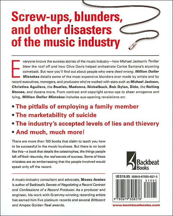 Million-Dollar Mistakes: Steering Your Music Career Clear of Lies, Cons, Catastrophes, and Landmines