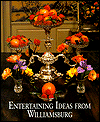 Entertaining Ideas from Williamsburg