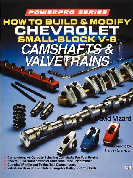 How To Build And Modify Chevrolet Small-Block V-8 Camshafts & Valvetrains