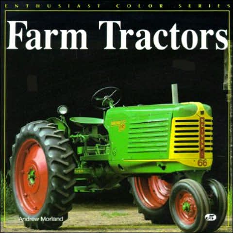 Farm Tractors (Enthusiast Color Series)