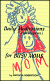 Daily Meditations (with Scripture) for Busy Moms