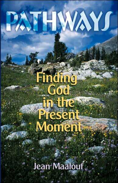 Pathways, Finding God in the Present Moment