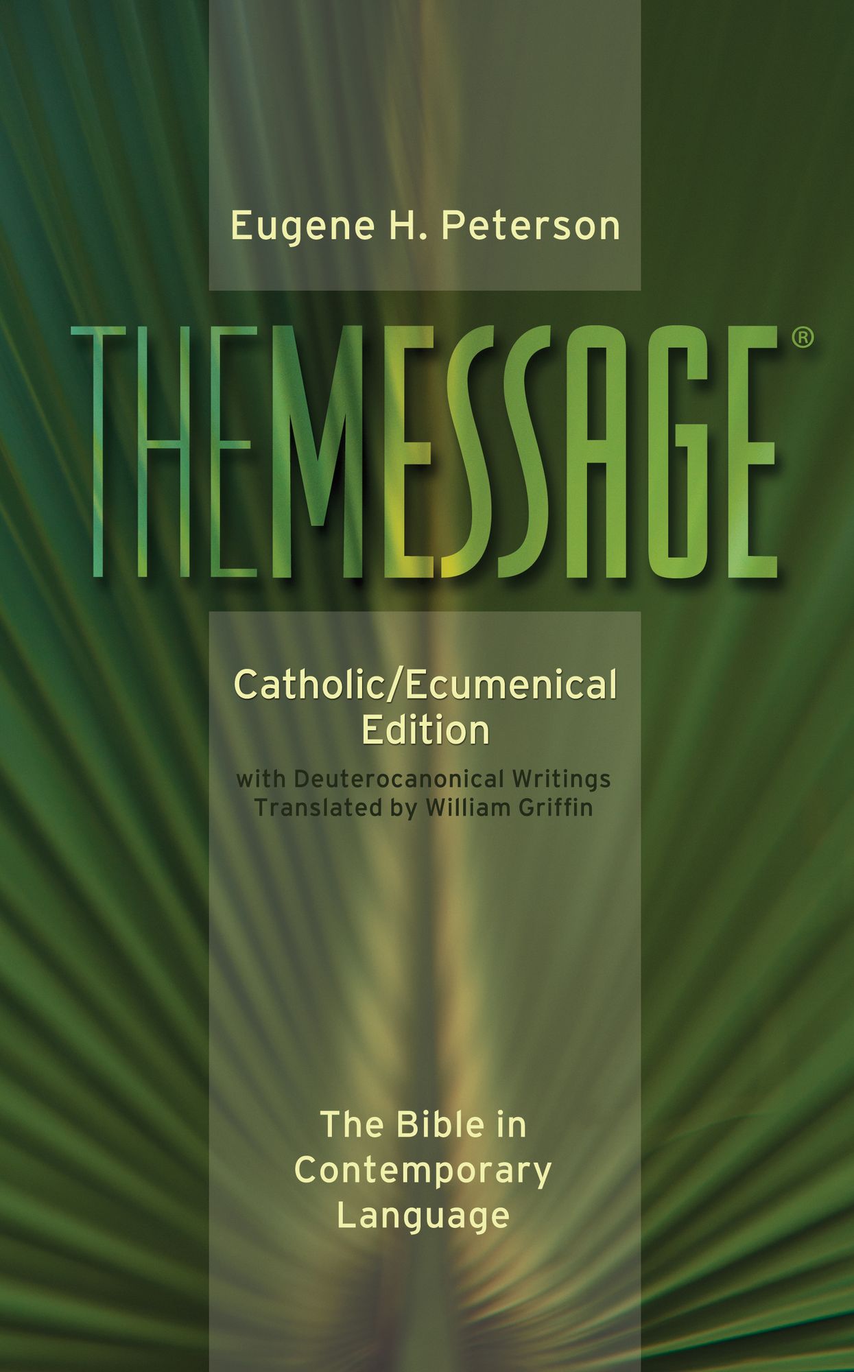 The Message: Catholic/Ecumenical Edition: The Bible in Contemporary Language