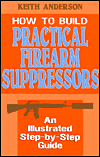 How to Build Practical Firearm Suppressors