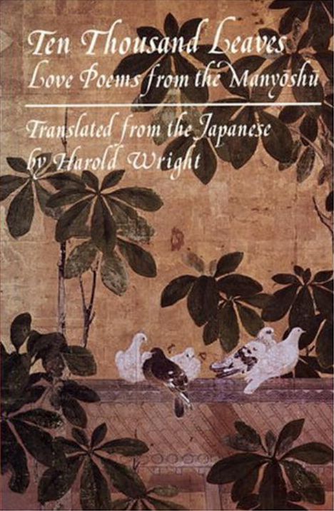Ten Thousand Leaves: Love Poems from the Manyoshu