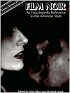 Film Noir: An Encyclopedia Reference to the American Style