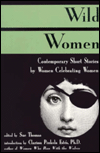 Wild Women: Contemporary Short Stories by Women Celebrating Women