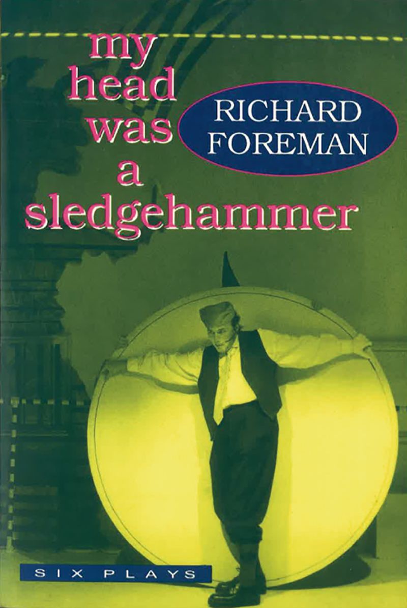 My Head Was a Sledgehammer; Six Plays