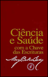 Science and Health with Key to the Scriptures (Ciencia E Saude COM a Chave Das Escrituras): Bilingual Edition
