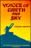 Voices of Earth and Sky: The Vision Life of the Native Americans