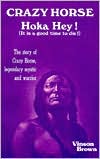 Crazy Horse, Hoka Hey: It is a Good Time to Die!
