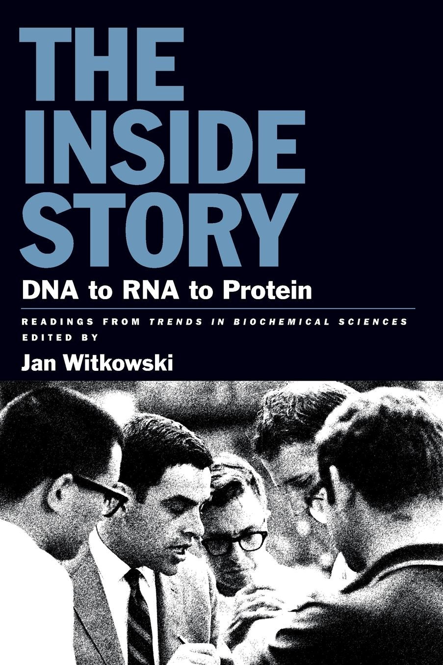 Inside Story: DNA to RNA to Protein