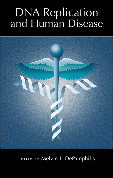 DNA Replication and Human Disease