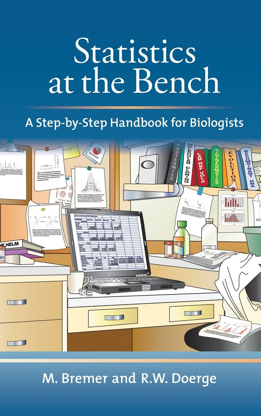 Statistics at the Bench: A Step-by-Step Handbook for Biologists