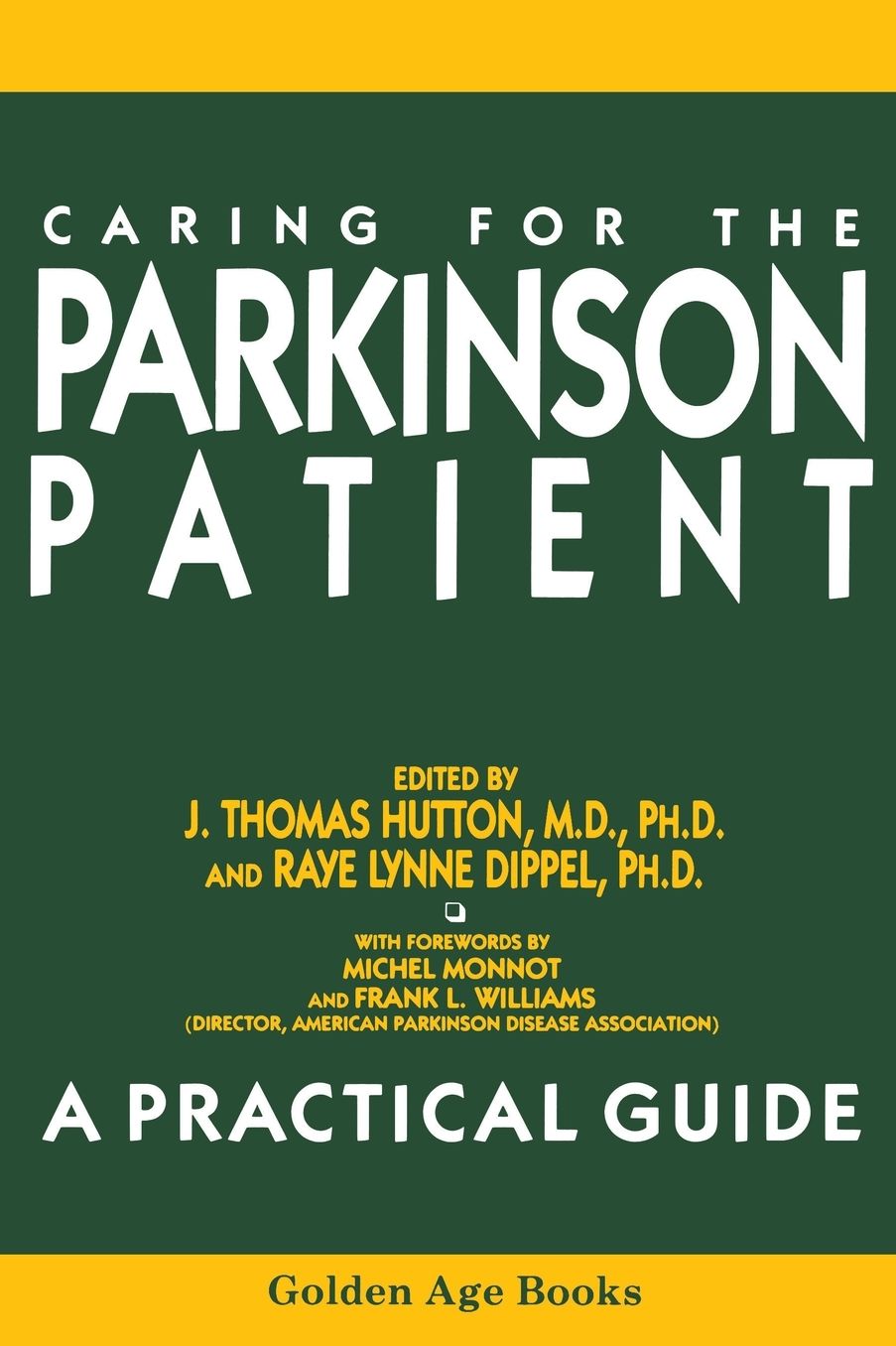 Caring for the Parkinson Patient: A Practical Guide