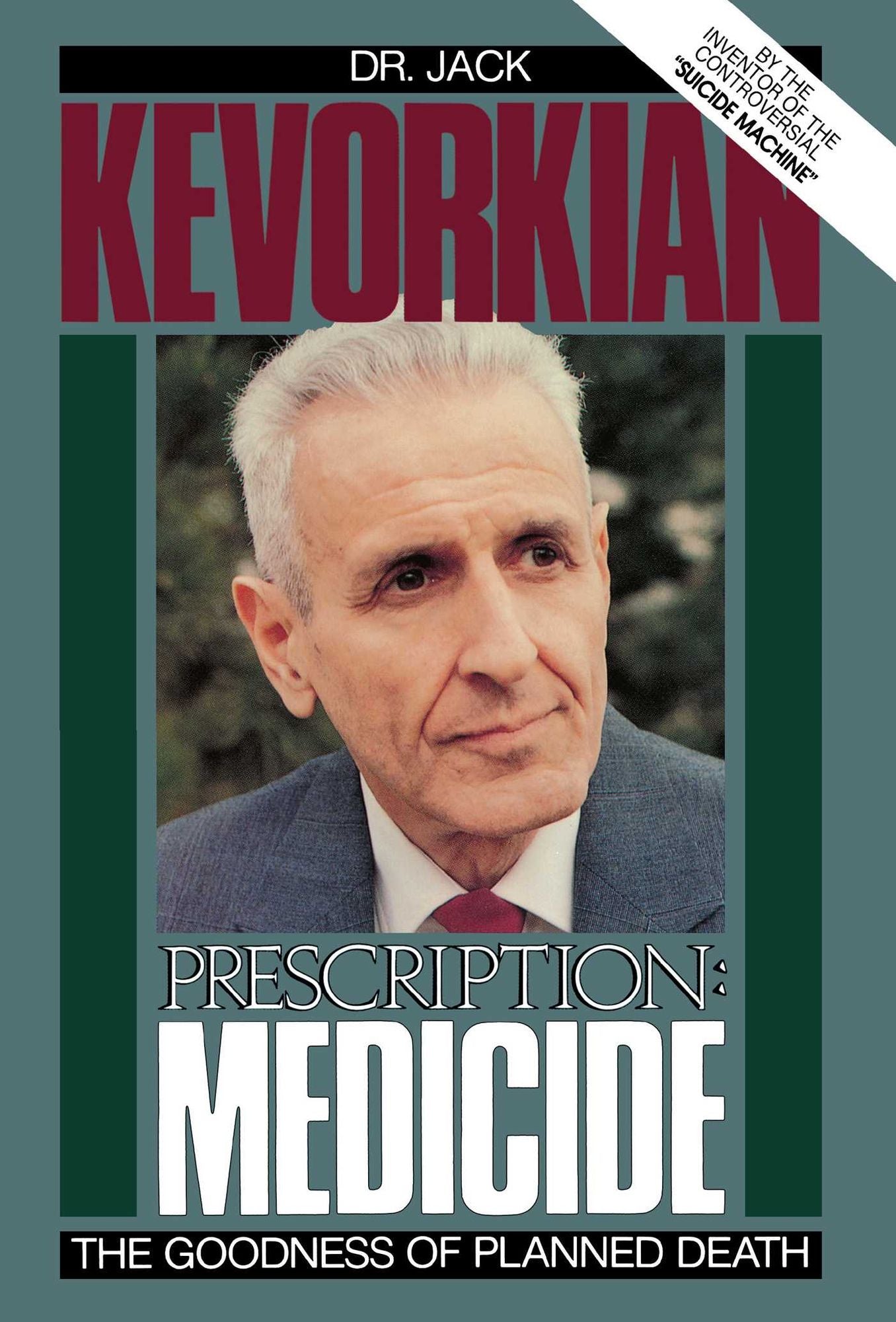 Prescription: Medicide; The Goodness of Planned Death
