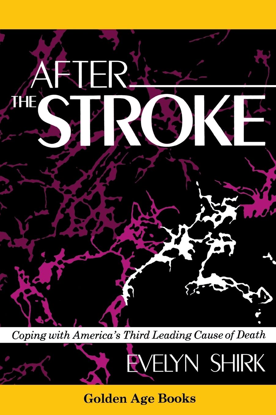 After the Stroke: Coping with America's Third Leading Cause of Death