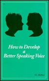 How to Develop a Better Speaking Voice
