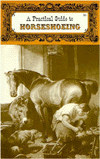 A Practical Guide to Horseshoeing