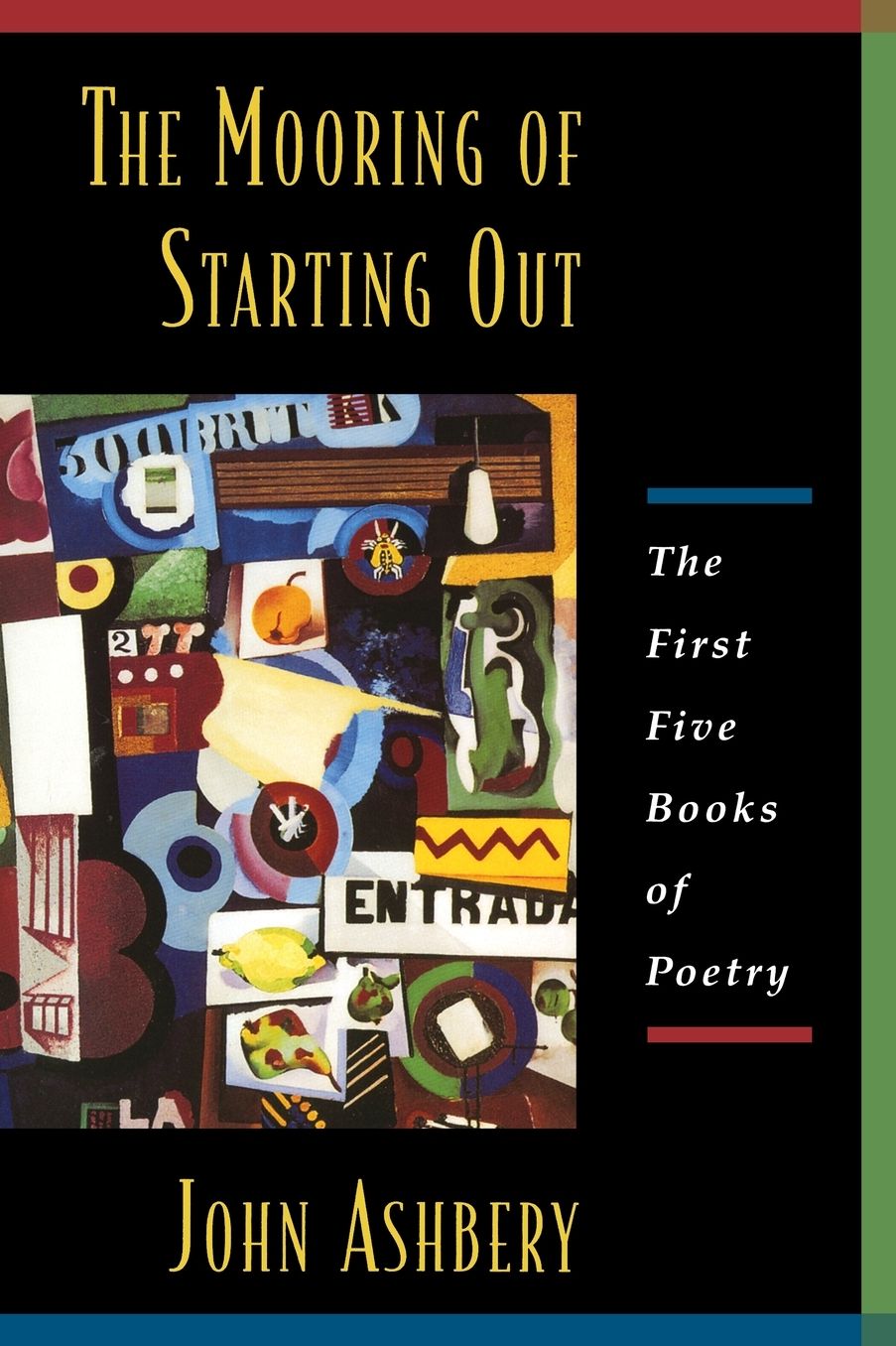 The Mooring of Starting Out: The First Five Books of Poetry