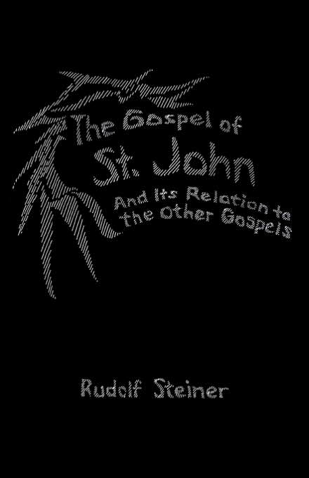 The Gospel of St. John in Relation to the Other Gospels