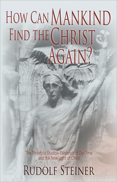 How Can Mankind Find The Christ Again?