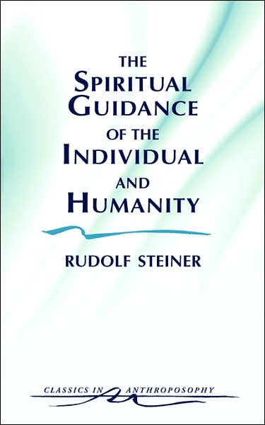 The Spiritual Guidance Of The Individual And Humanity