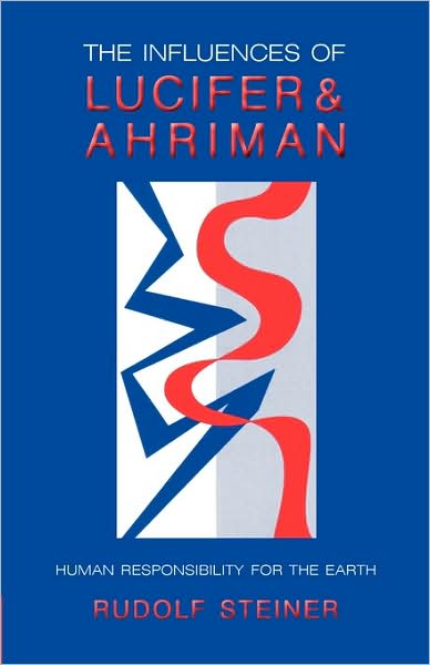 The Influences Of Lucifer And Ahriman