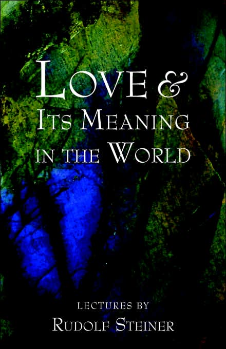 Love And Its Meaning In The World