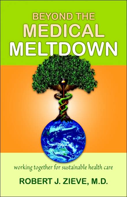Beyond the Medical Meltdown: Working Together for Sustainable Health Care