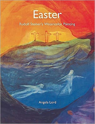 Easter: Rudolf Steiner's Watercolor Painting