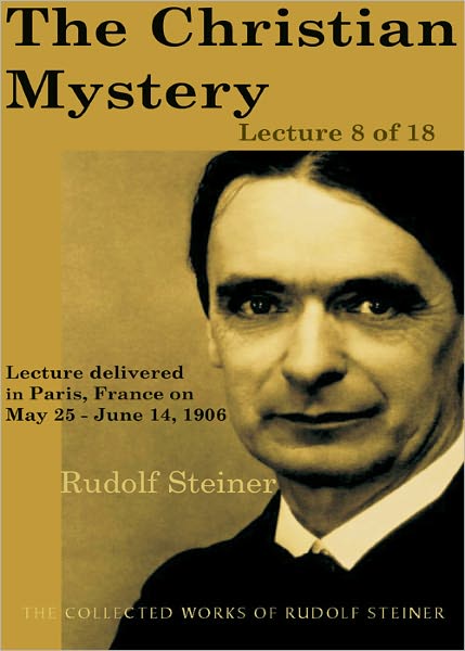 The Christian Mystery: Lecture 8 of 18