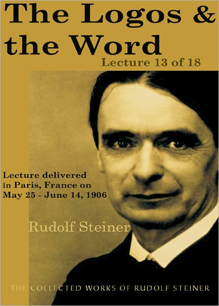 The Logos and the Word: Lecture 13 of 18