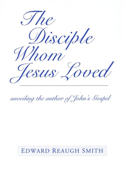 The Disciple Whom Jesus Loved: Unveiling the Author of John's Gospel