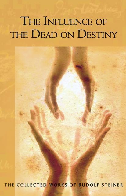 Influence of the Dead on Destiny: 8 lectures, Dornach, December 2-22, 1917 (CW 179)