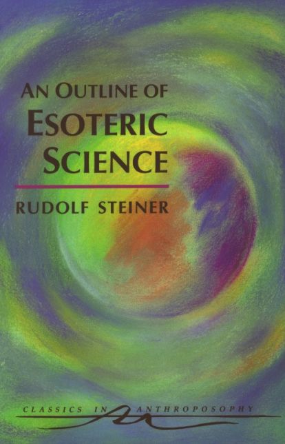 An Outline of Esoteric Science: Written in 1910 (CW 13)