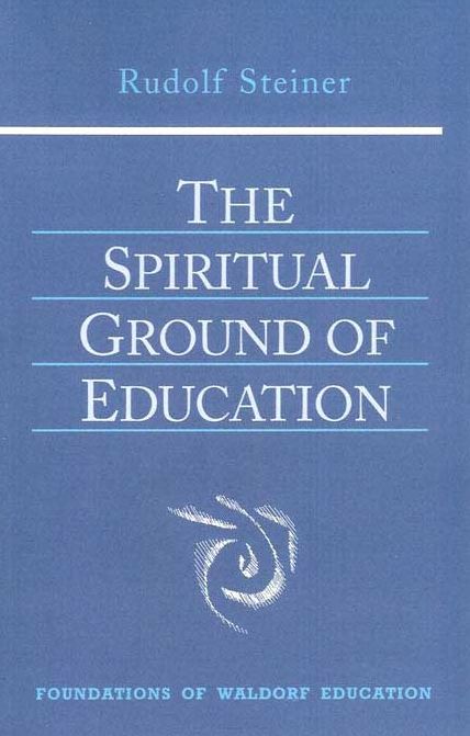 The Spiritual Ground of Education: 9 Lectures, Manchester College, Oxford, 1922 (GA 305)