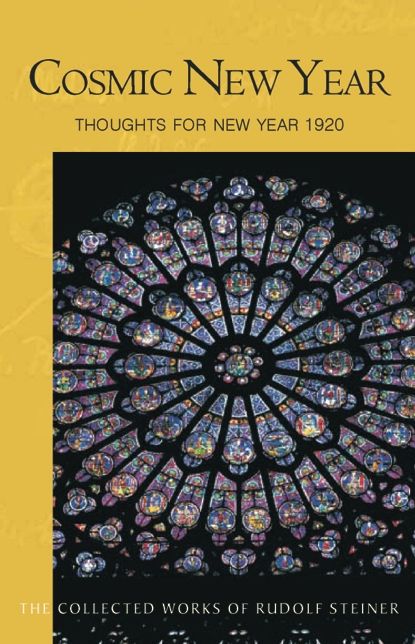 Cosmic New Year: Thoughts for New Year 1920, 5 lectures, Stuttgart, Dec. 18, 1919-Jan. 1, 1920