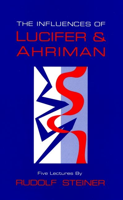 Influences of Lucifer and Ahriman