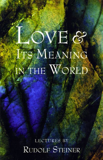 Love and Its Meaning in the World