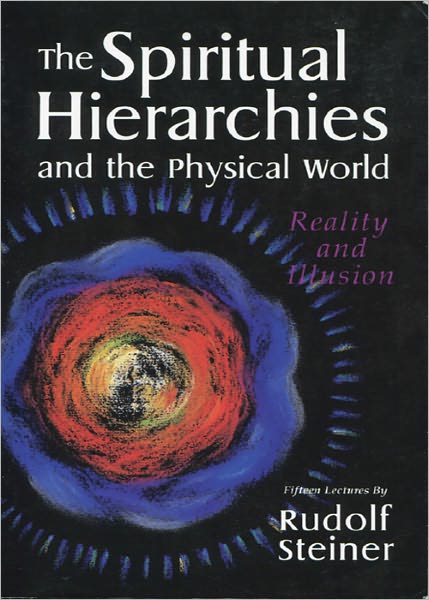 The Spiritual Hierarchies and the Physical World