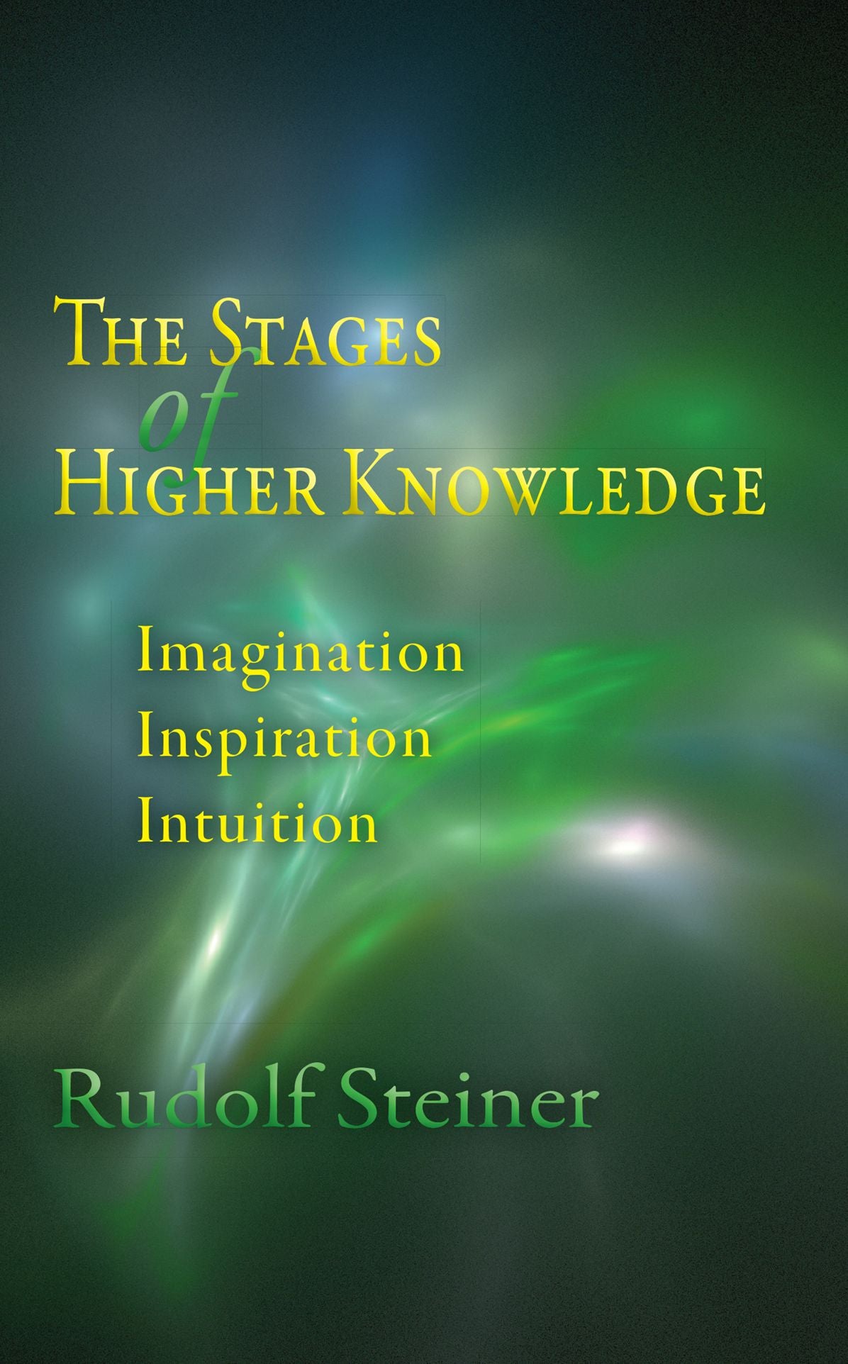 Stage of Higher Knowledge: Imagination, Inspiration, Intuition