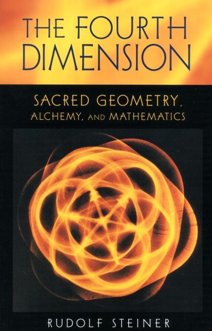The Fourth Dimension: Sacred Geometry, Alchemy, and Mathematics