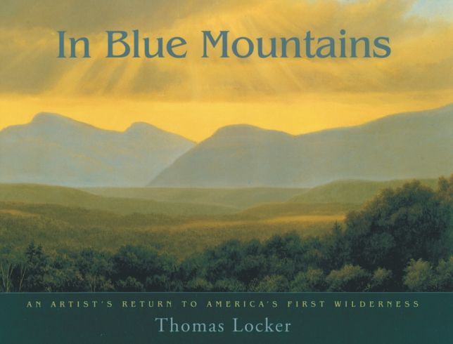 In Blue Mountains: An Artist's Return to America's First Wilderness