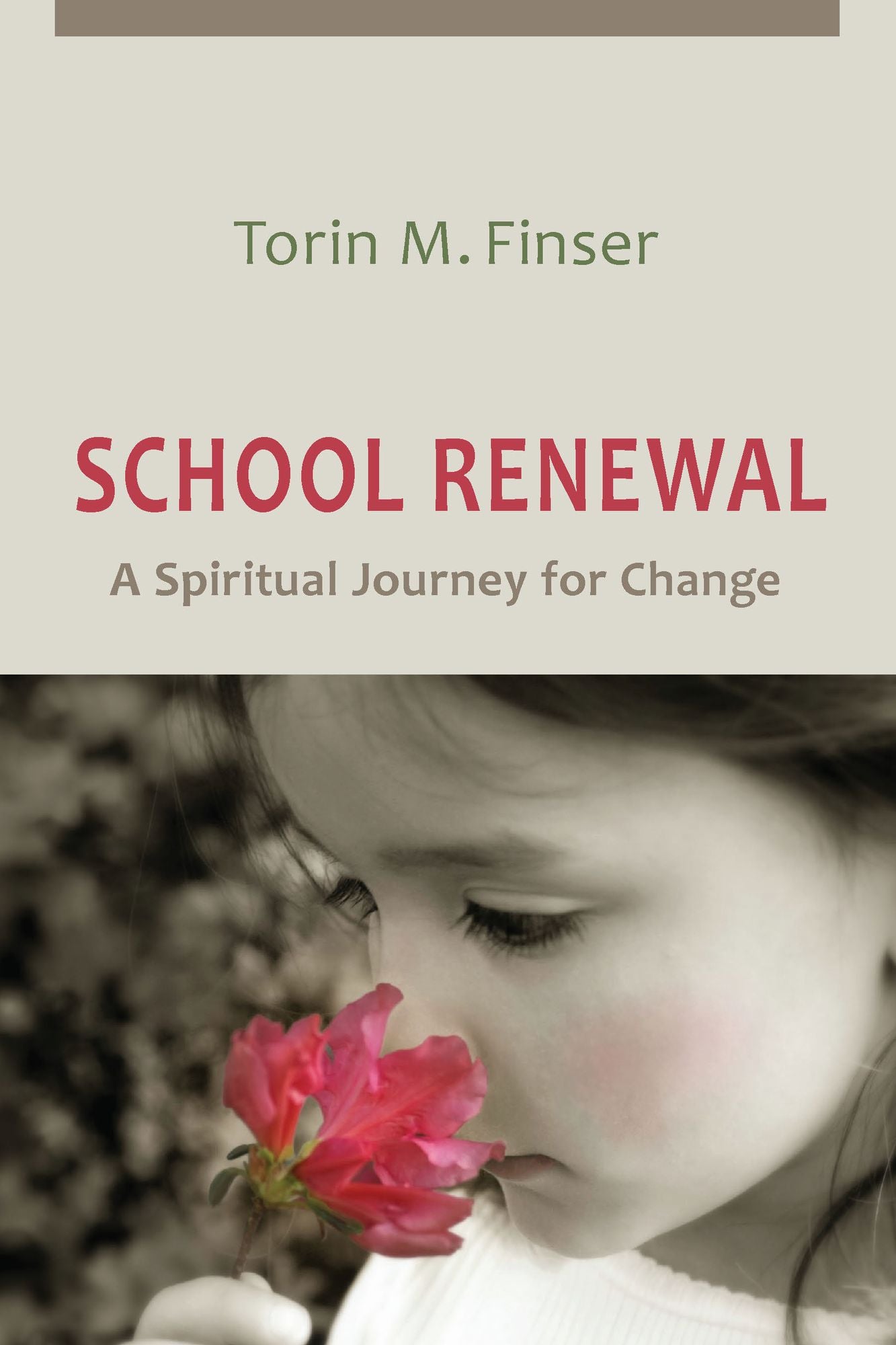 School Renewal: A Spiritual Journey for Change