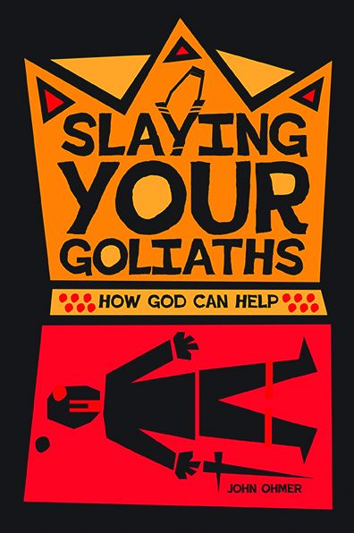 Slaying Your Goliaths: How God Can Help