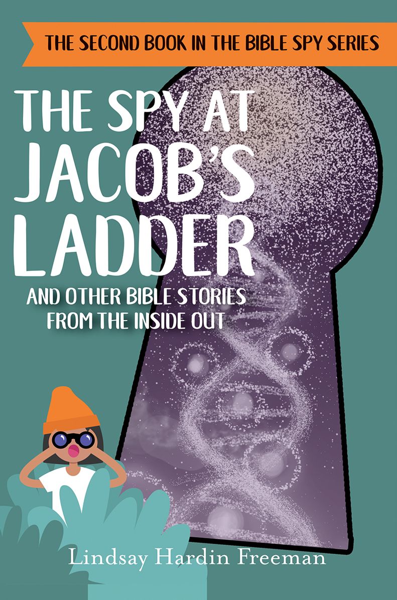 The Spy at Jacob?s Ladder: And Other Bible Stories from the Inside Out