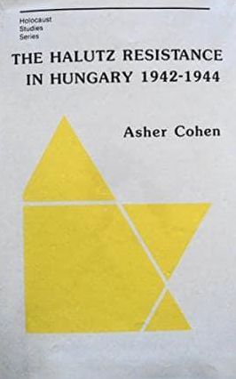 The Halutz Resistance in Hungary 1942-1944